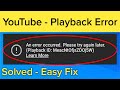 How To Fix An Error Occurred Please Try Again Later Playback Id Youtube Youtube Playback Id Error