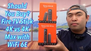 Should You Buy? Amazon Fire TV Stick 4K vs 4K Max with WiFi 6E