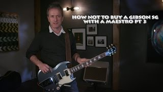 How Not to Buy a Gibson SG with a Maestro Vibrola Pt 3 (Happy Ending)