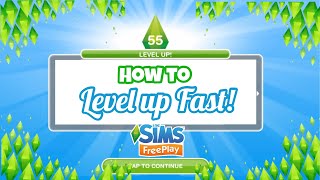 How to: Level Up Fast| Sims FreePlay