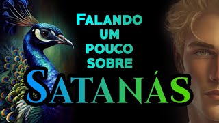 Falando um Pouco sobre Satanás