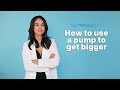 OurDoctor How To Use A Pump To Get Bigger
