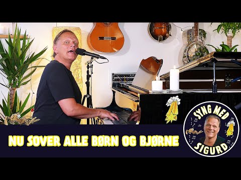 Nu sover alle børn og bjørne I Syng med Sigurd I Sigurd Barrett