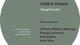 Cubik + Origami - Bought + Sold (Q-Burns Abstract Message Remix)