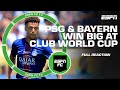 Club World Cup Reaction PSG Bayern Munich Dominate Their Openers ESPN FC