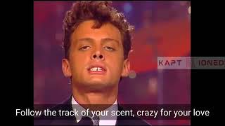 Luis Miguel - Tengo todo excepto a ti (English subtitled)