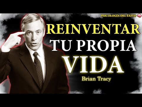 Como Reinventar tu Propia VIDA 🧠🔥 | Brian Tracy