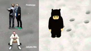 Royksopp - Poor Leno (Jakatta mix)