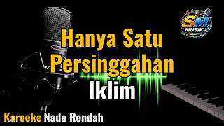 Download lagu HANYA SATU PERSINGGAHAN - IKLIM ( KAROEKE NADA COWOK RENDAH ) mp3 Download lagu HANYA SATU PERSINGGAHAN - IKLIM ( KAROEKE NADA COWOK RENDAH ) mp3