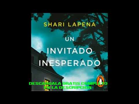 UN INVITADO INESPERADO(audiolibro)SHARI LAPENA