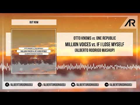 Million Voices vs. If I Lose Myself (Alberto Rodrigo Mashup) - Otto Knows vs. OneRepublic