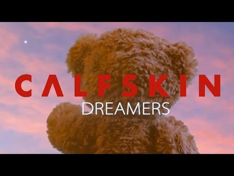 Calfskin - Dreamers (Official Music Video)