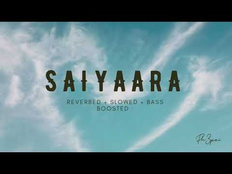 Saiyaara - Reverbed + Slowed + Bass boosted