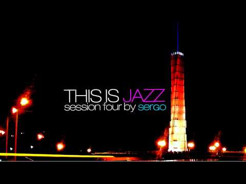 This is Jazz Session Four Mix by Sergo