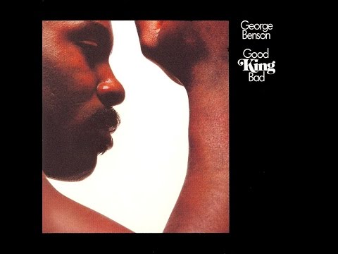 George Benson#Theme From Good King Bad#1976