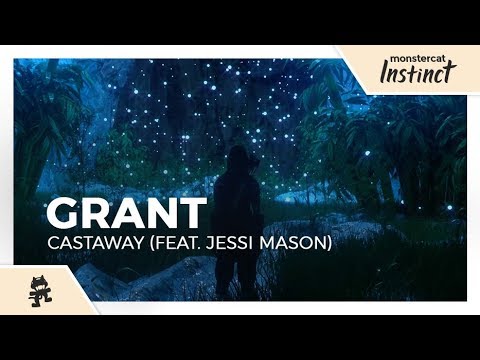 Grant - Castaway (feat. Jessi Mason) [Monstercat Lyric Video]