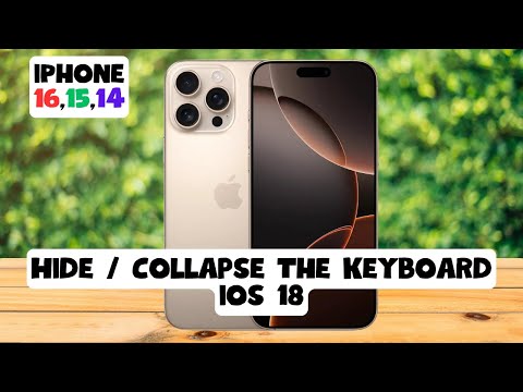 How to Hide / Collapse The Keyboard ios 18 iPhone 16,15,14