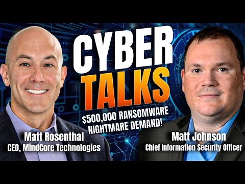 Cyber Talks: $500,000 Ransomware Nightmare Demand