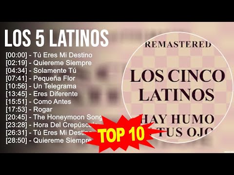 L.o.s 5 L.a.t.i.n.o.s Greatest Hits ~ Top 100 Artists To Listen in 2023