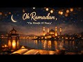Oh Ramadan The Month Of Peace Emotional Ramadan Nasheed Ramadan Kareem Nasheed Latest Nasheed