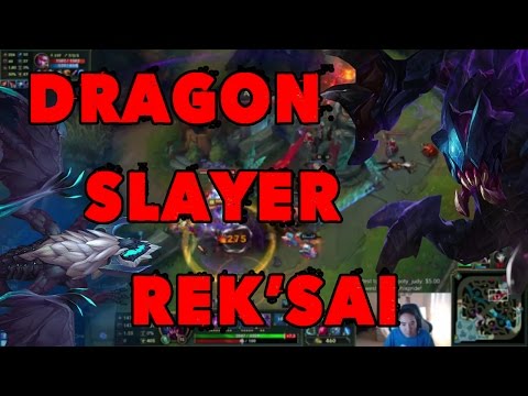 Dragon Slayer Rek'Sai