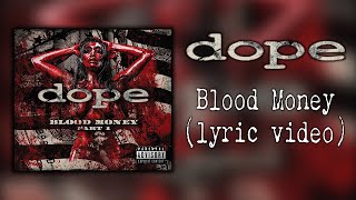 Dope - Blood Money (lyric video)