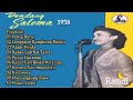 DENDANG SALOMA (1958) _ FULL ALBUM