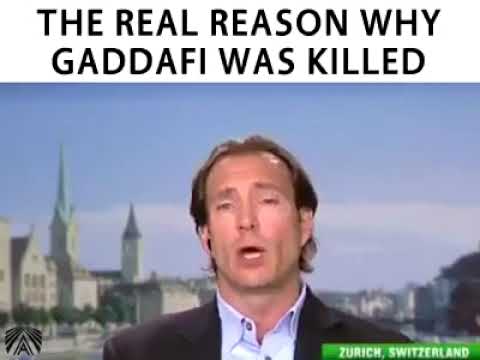 REAL REASON WHY GADDAFI WAS KILLED