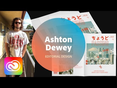 Editorial Design with Ashton Dewey - 1 of 3 | Adobe Creative Cloud