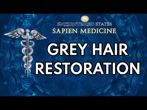 Grey Hair Restoration (energetic audio) Updated with additions