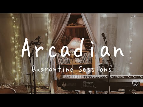 Arcadian (Live) - Quarantine Sessions