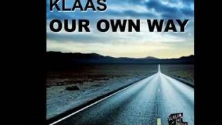 Klaas --Our own way (HQ)