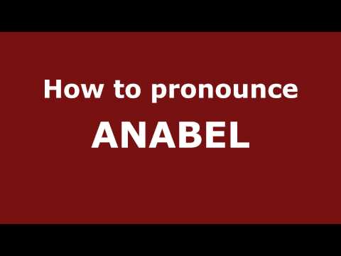 How to Pronounce ANABEL in Spanish - PronounceNames.com