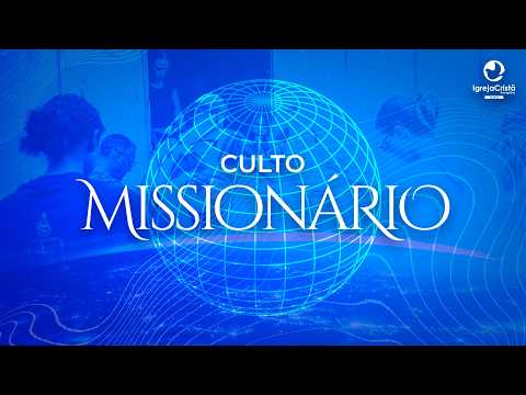 Culto De Missões 30/08/2026 - Igreja Cristã Evangélica de Palmeiras de Goiás.