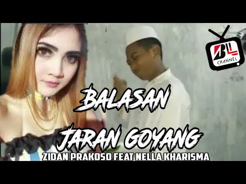Balasan Jaran Goyang[Baca Qur'an]zidan prakoso feat Nela kharisma