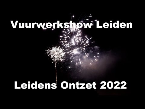 Vuurwerkshow Leiden | Leidens Ontzet 2022 | Xena Vuurwerk