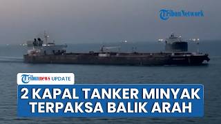 Iran Halau 2 Kapal Tanker Minyak yang Coba Lewati Selat Hormuz, Dinyatakan Tak Punya Izin Melintas