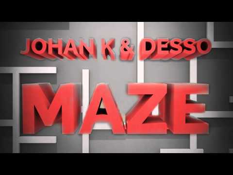 Johan K & Desso - Maze (Original Mix)