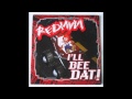 Redman - I'll Bee Dat!