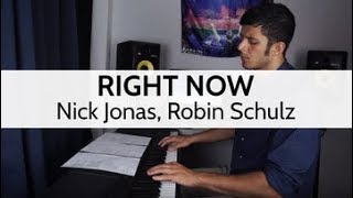 "Right Now" - Nick Jonas, Robin Schulz (Piano Cover)
