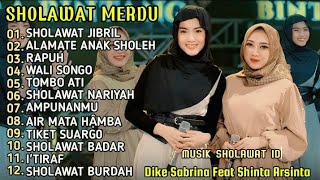 Download lagu SHOLAWAT JIBRIL ,ALAMATE ANAK SHOLEH  || DIKE SABRINA FT. SHINTA ARSINTA || ALBUM SHOLAWAT MERDU mp3