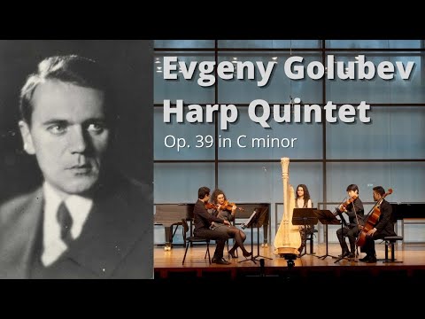 Evgeny Golubev | Harp Quintet Op. 39 in C minor | Oxana Thijssen | LIVE