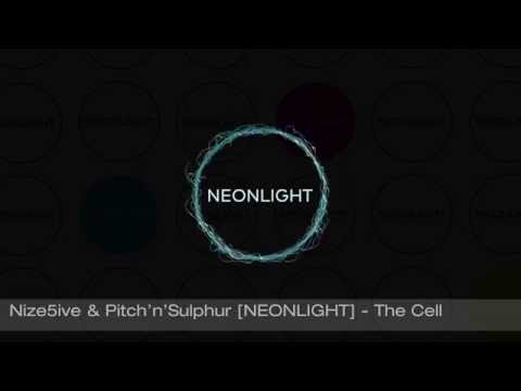 Nize5ive & Pitch'n'Sulphur [NEONLIGHT] - The Cell