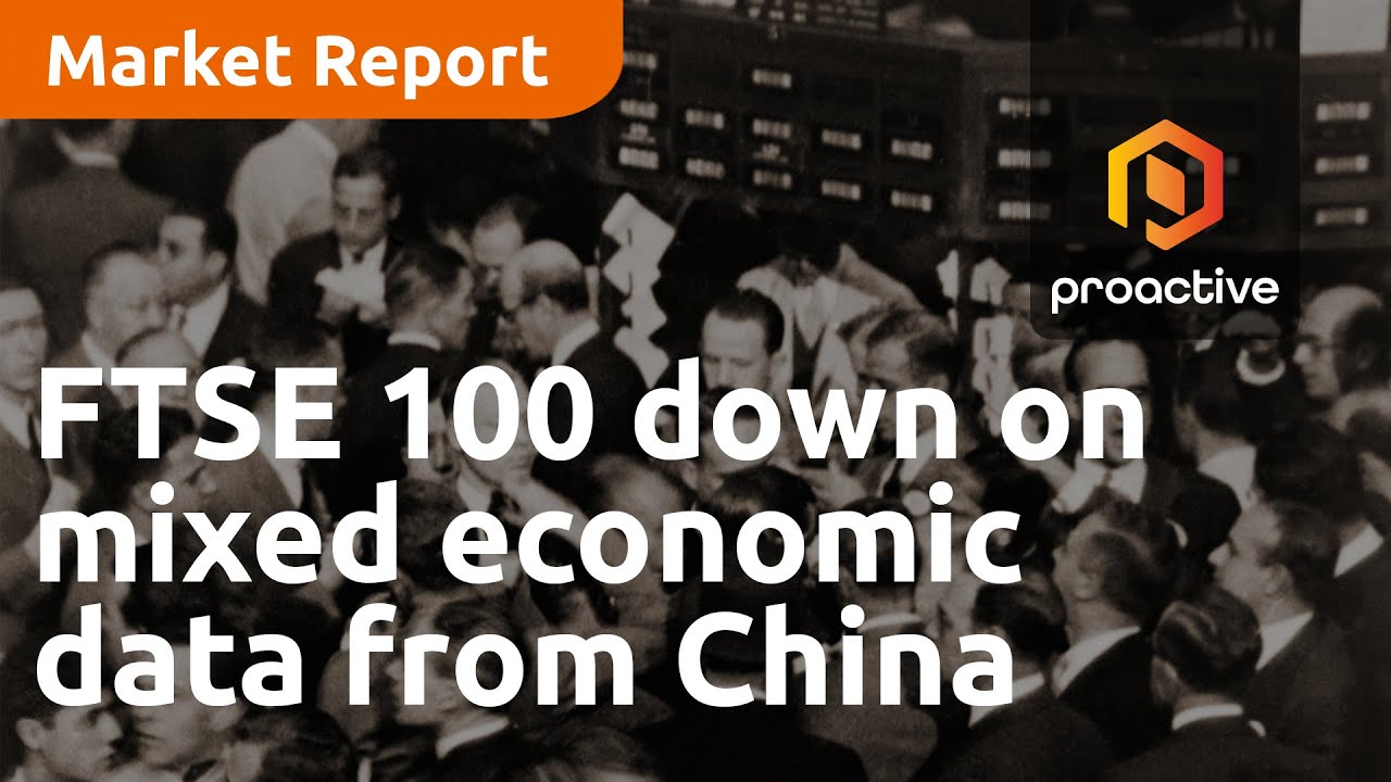 FTSE 100 down on mixed economic data from China - Market Report