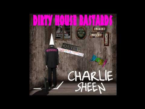 Dirty House Bastards - Charlie Sheen Drugs Song -  Sebas Marin & DHS - HitRemix