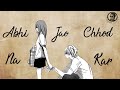 Abhi Na Jao Chhod Kar Whatsapp Status Old Song Status Love Romantic Song Status Arijit Singh