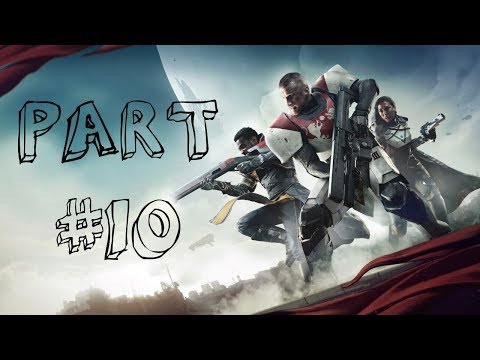 Destiny 2 Walkthrough Gameplay Part 10
