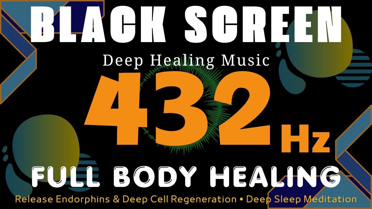 432 Hz Full Body Healing: Release Endorphins & Deep Cell Regeneration • Deep Sleep Meditation Music!
