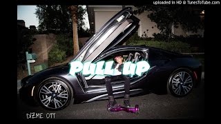 TRILL SAMMY X FAMOUS DEX TYPE BEAT - PULL UP - PROD DIZME OTT