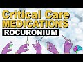 Rocuronium - Critical Care Medication